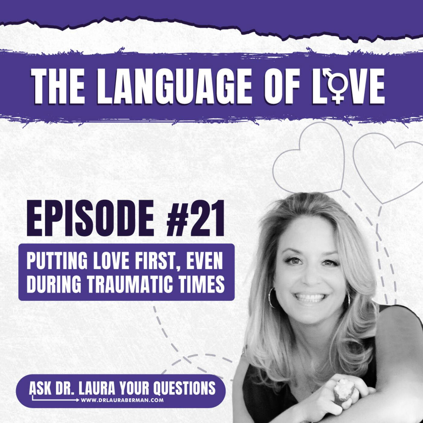 Putting Love First, Even During Traumatic Times