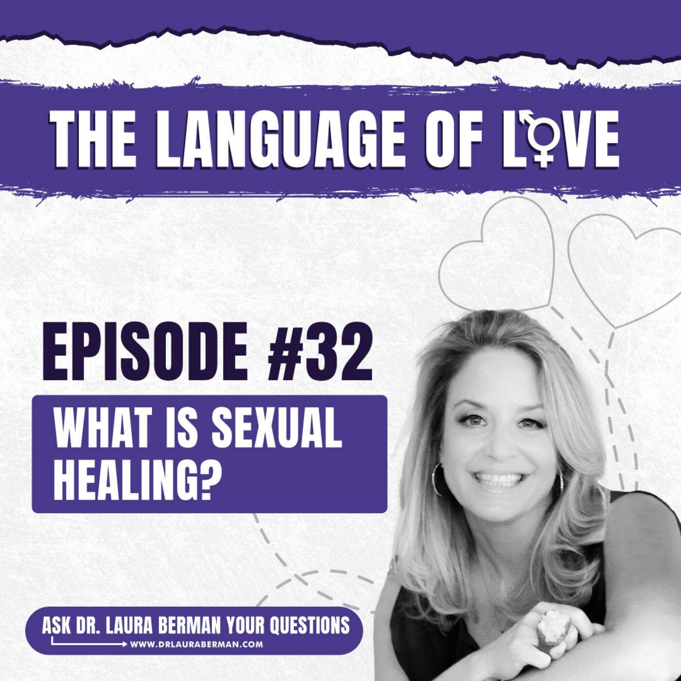 What is Sexual Healing? - Dr Laura Berman