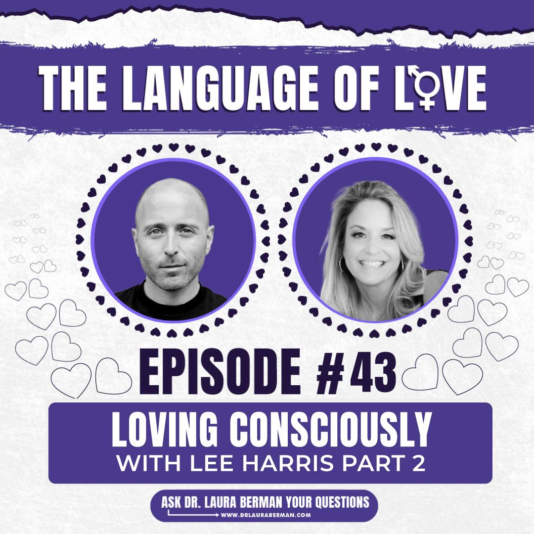 Loving Consciously with Lee Harris Part 2