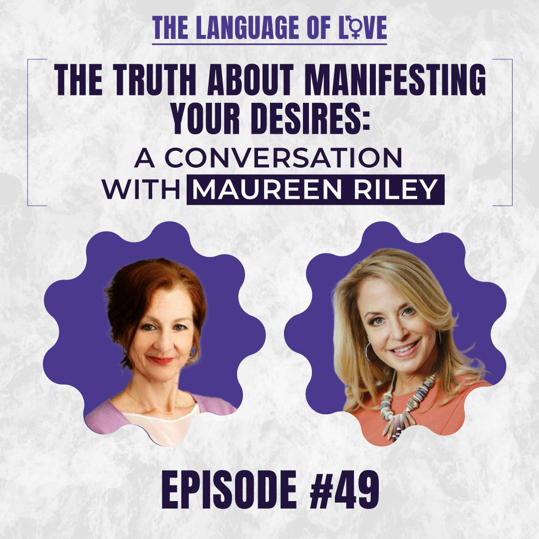 Maureen Riley Altru The Truth about Manifesting Your Desires: A Conversation with Maureen ...