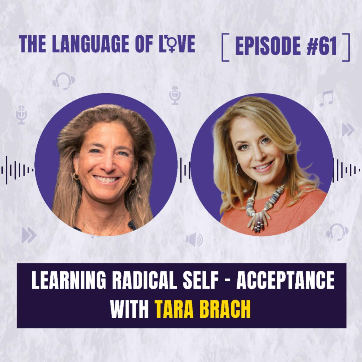 Learning Radical Self- Acceptance with Tara Brach