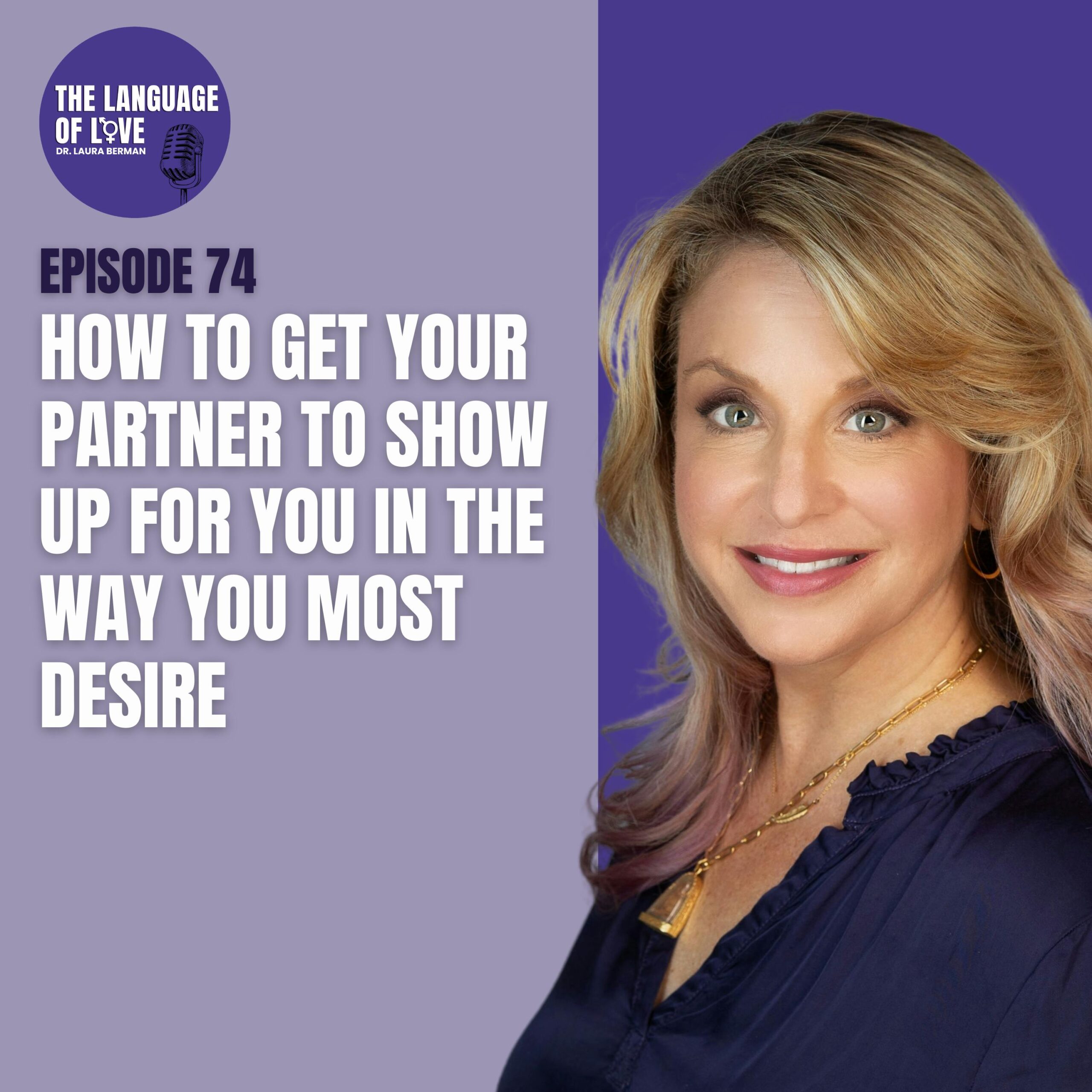 How to Get Your Partner to Show Up for You in the Way You Most Desire