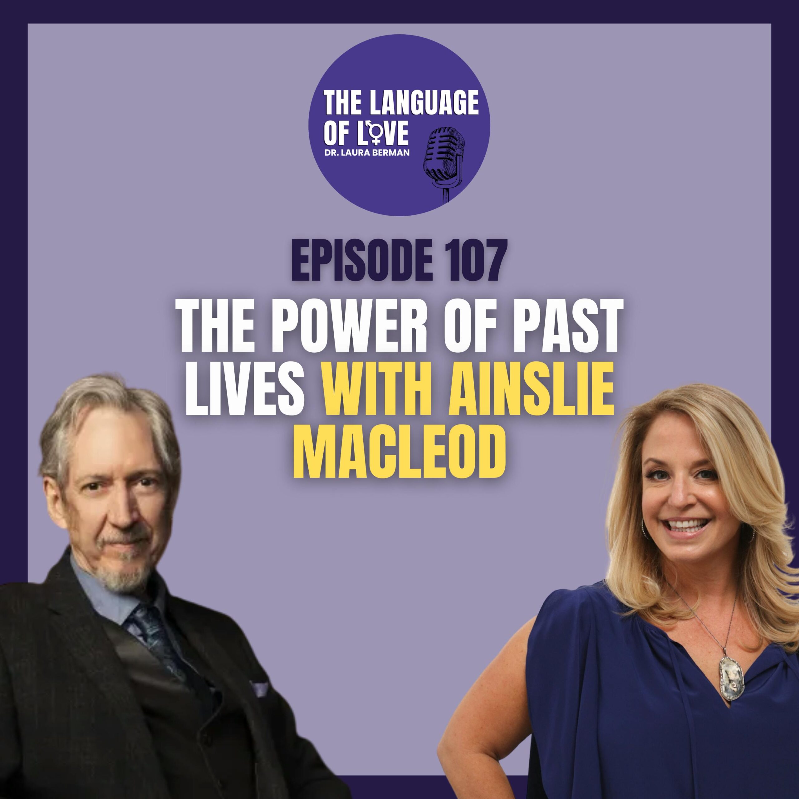 The Power of Our Past Lives with Ainslie MacLeod