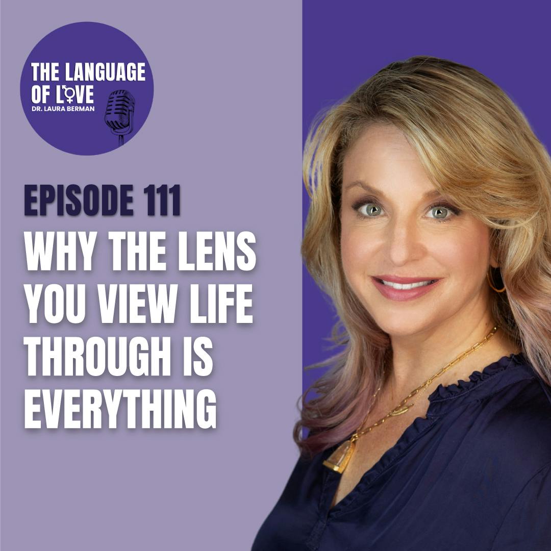 Why The Lens You View Life Through is Everything