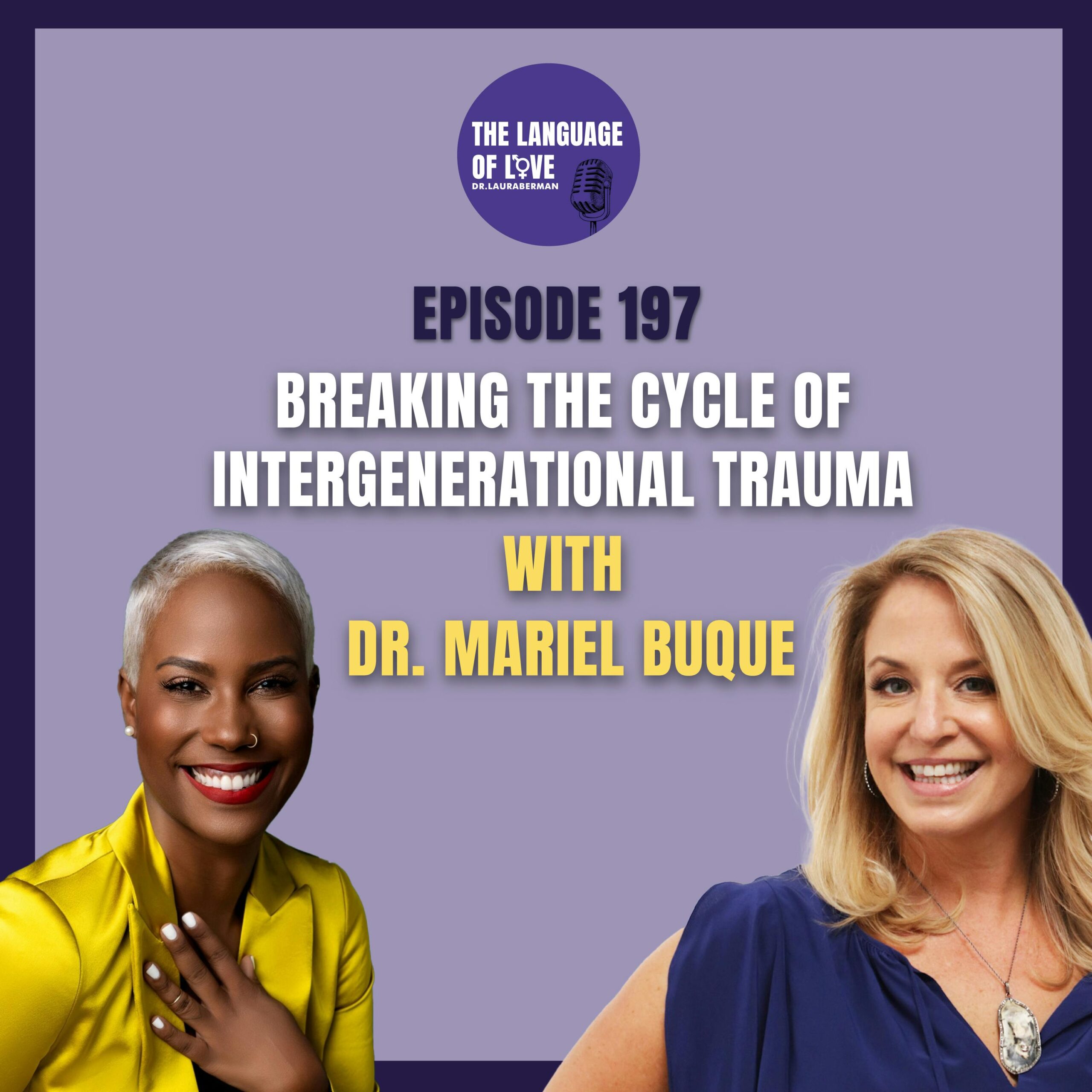 Breaking the Cycle of Intergenerational Trauma with Dr. Mariel Buque ...