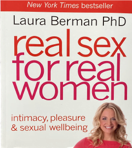 Real Sex for Real Women: Intimacy, Pleasure, and Sexual Wellbeing