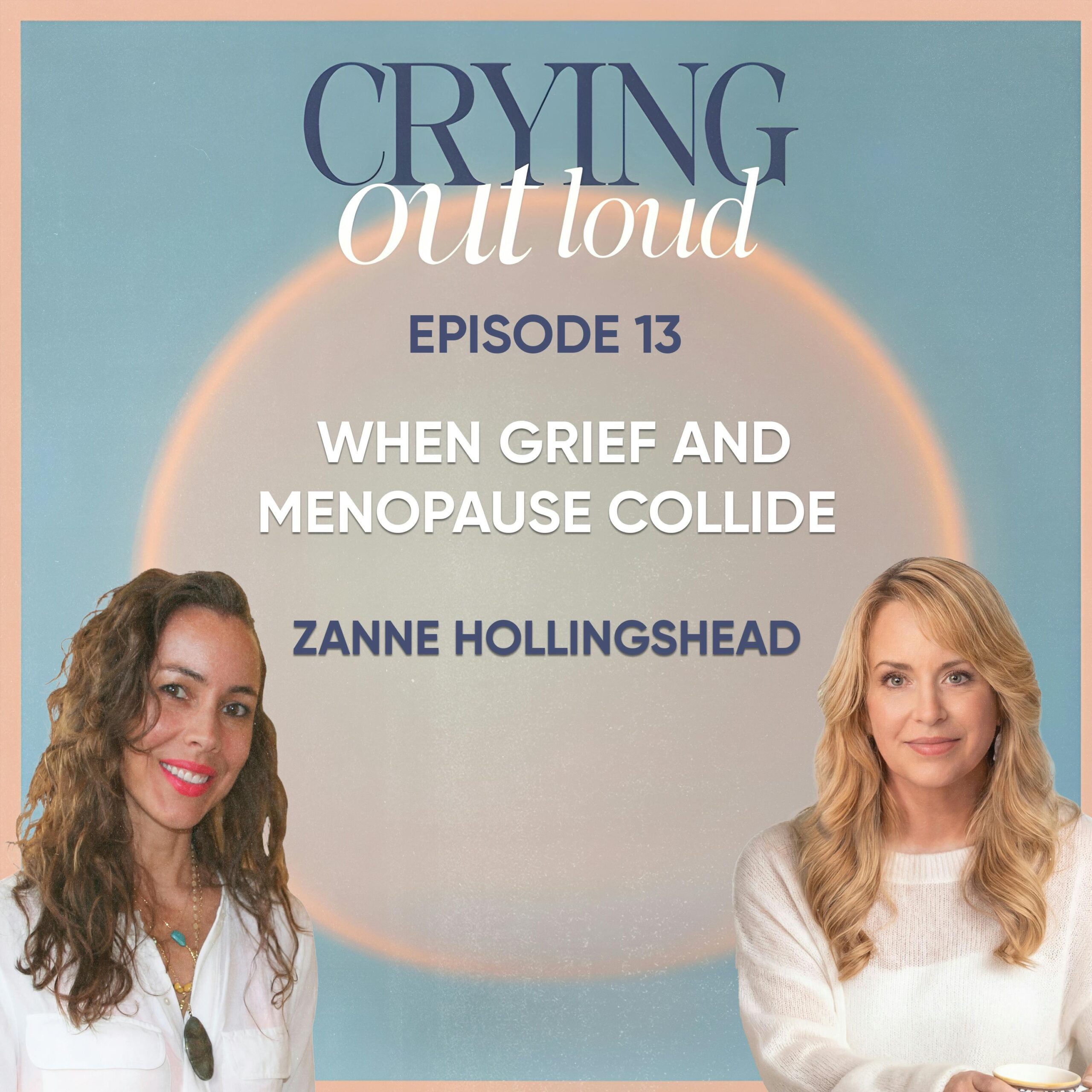 When Grief and Menopause Collide with Zanne Hollingshead