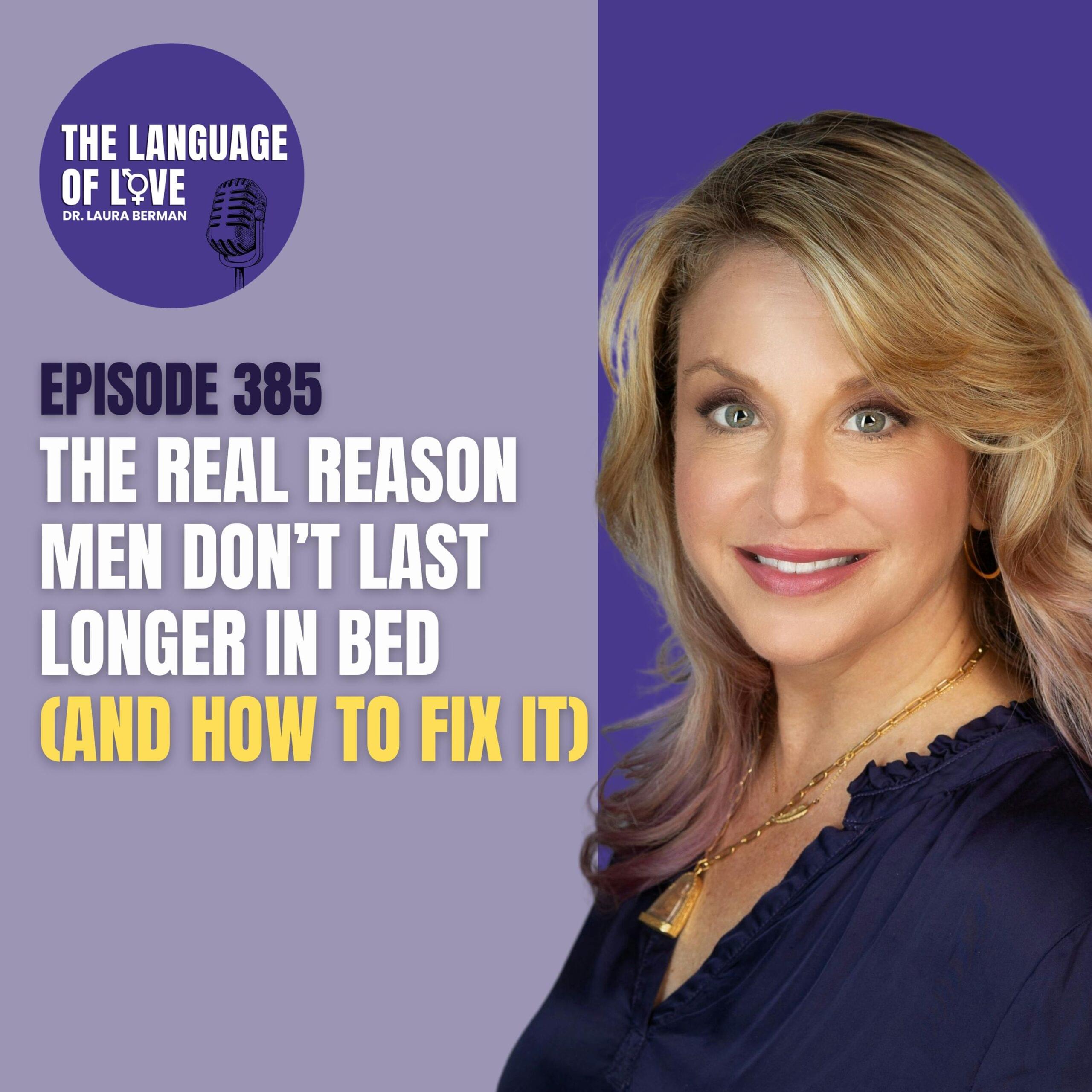 The Real Reason Men Don’t Last Longer in Bed (And How to Fix It) with Laura Berman