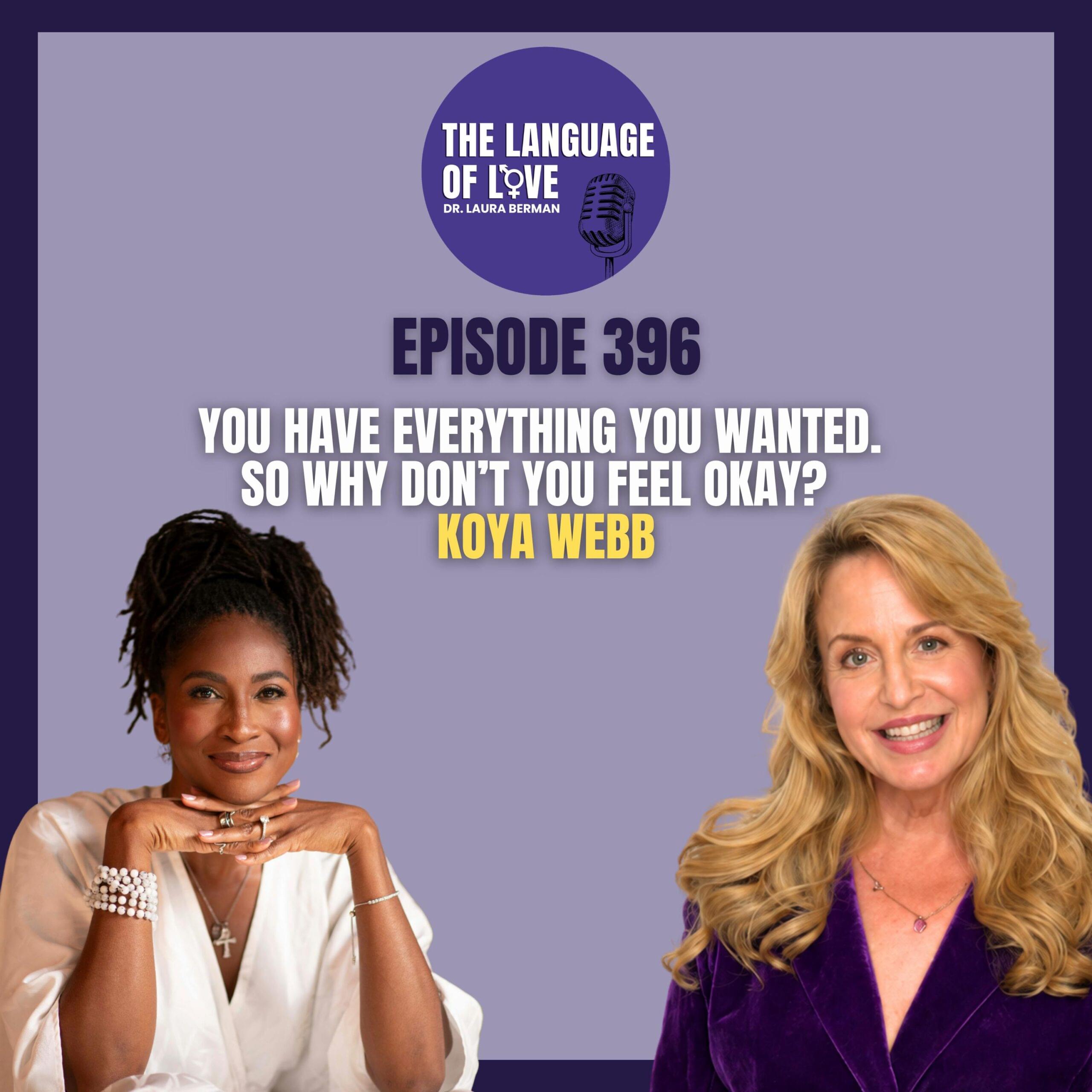 You Have Everything You Wanted. So Why Don’t You Feel Okay? With Koya Webb