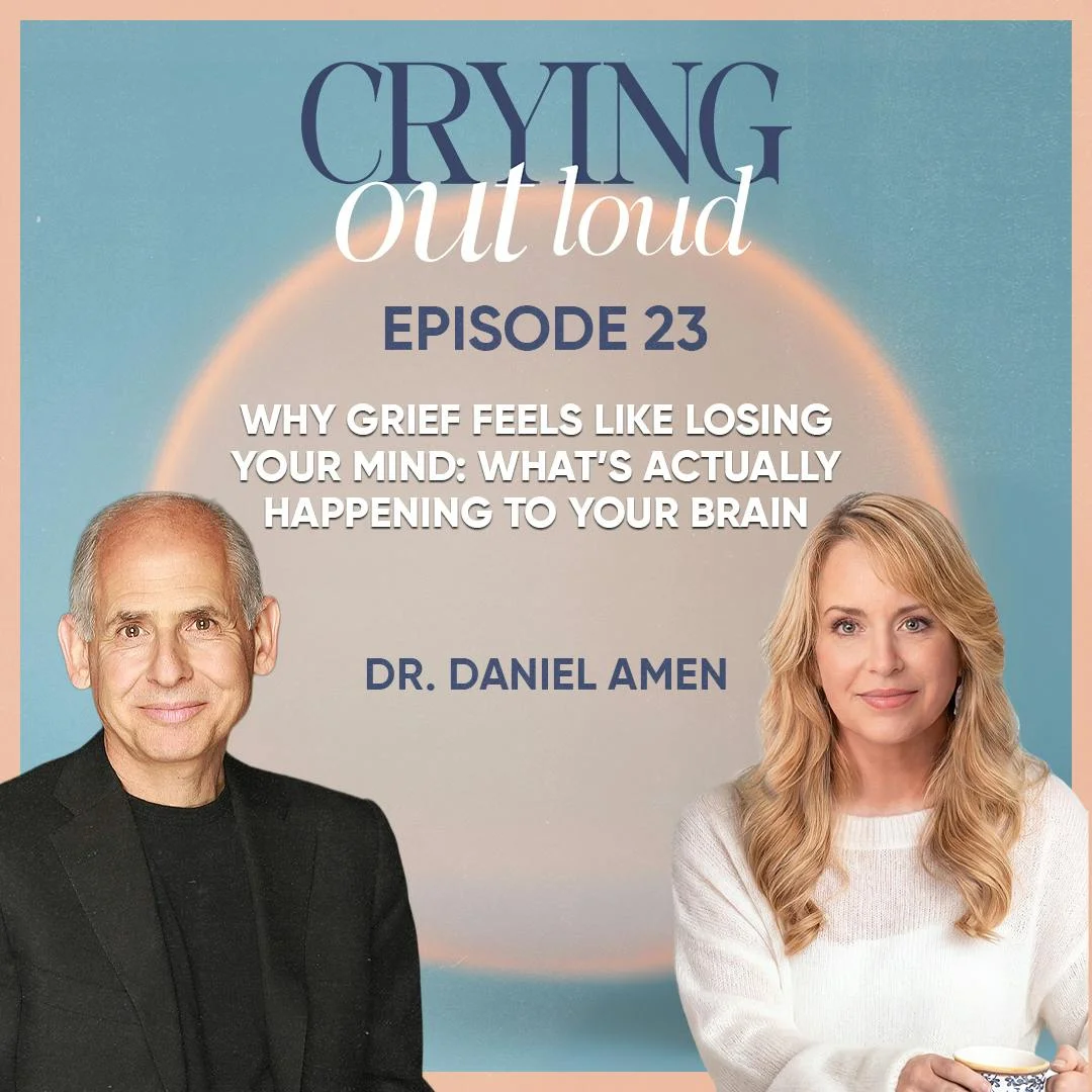 Why Grief Feels Like Losing Your Mind: What’s Actually Happening to Your Brain with Dr. Daniel Amen